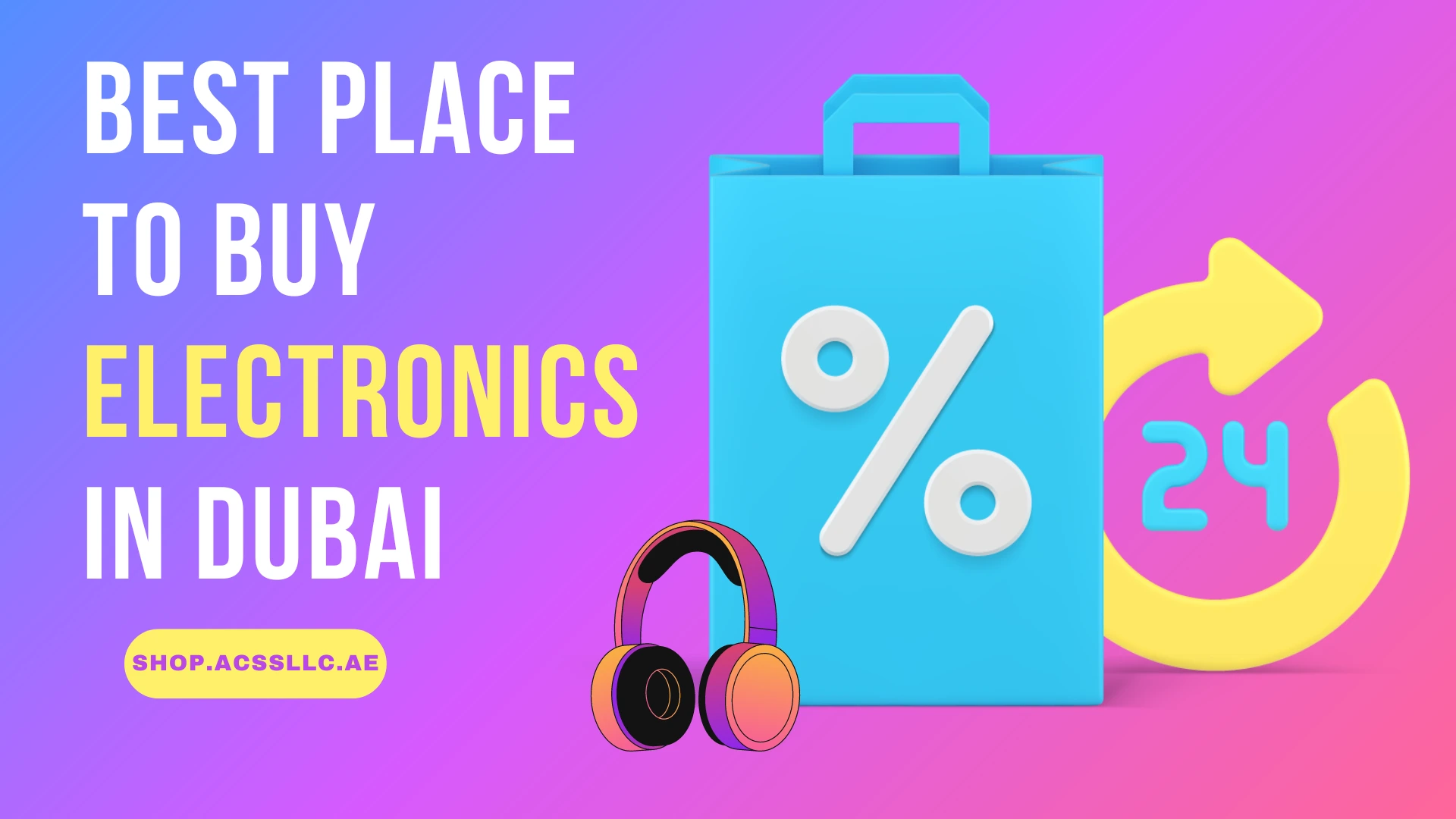 Best place to buy electronics in Dubai